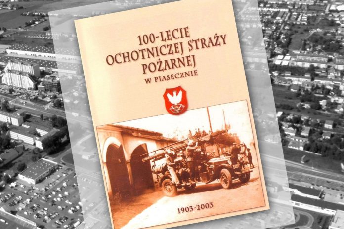 100 - lecie Ochotniczej Straży Pożarnej w Piasecznie 1903-2003