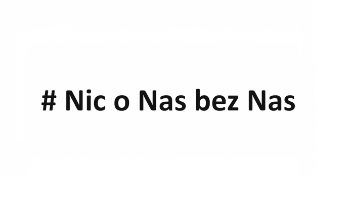 Nic o nas bez nas
