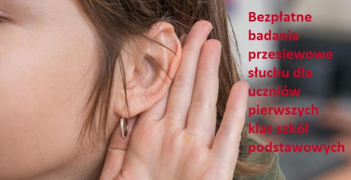 Bezpłatne badania przesiewowe słuchu w szkołach podstawowych badania słuchu