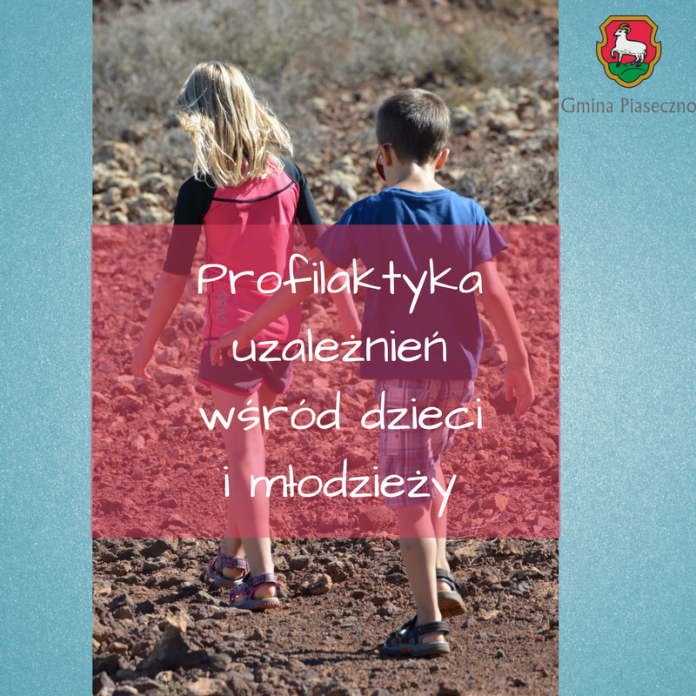 Profilaktyka uzależnień wśród dzieci i młodzieży