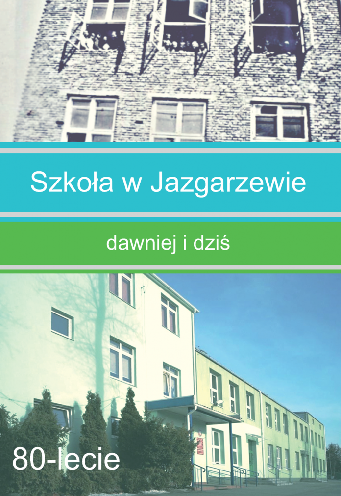 Szkoła w Jazgarzewie dawniej i dziś