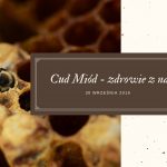 Cud Miód - zdrowie z natury