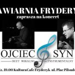 Koncert duetu wokalno-instrumentalnego Ojciec i Syn