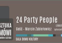 24 Party People spotkanie z cyklu Sztuka Mówi