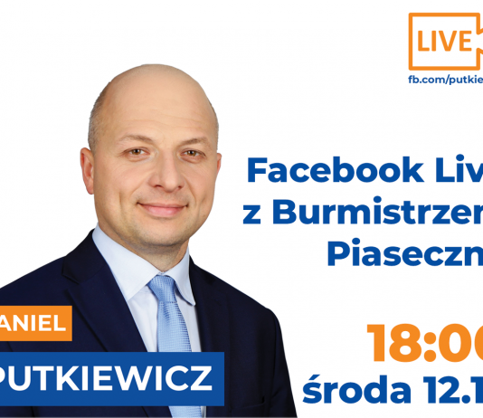 Facebook Live z Burmistrzem Piaseczna