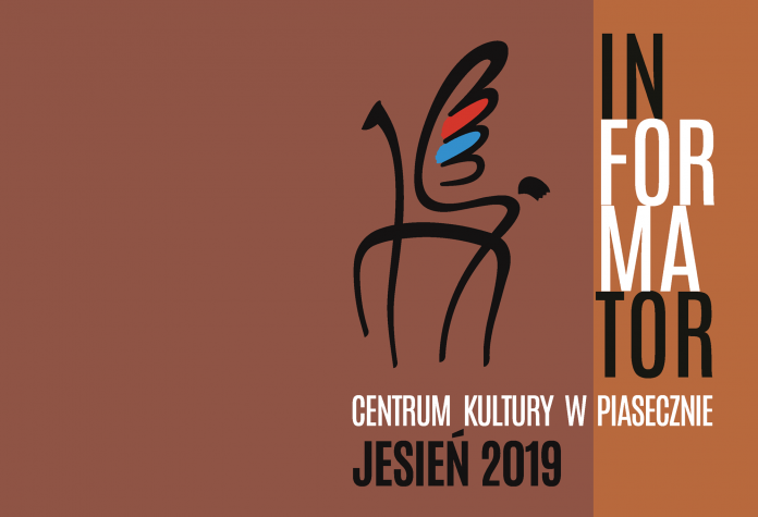 Jesień 2019 – informator wydarzeń kulturalnych Centrum Kultury Jesień 2019 - informator wydarzeń kulturalnych Centrum Kultury