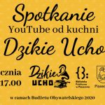 YouTube od kuchni – Dzikie Ucho