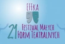 21. Festiwal Małych Form Teatralnych EFFKA