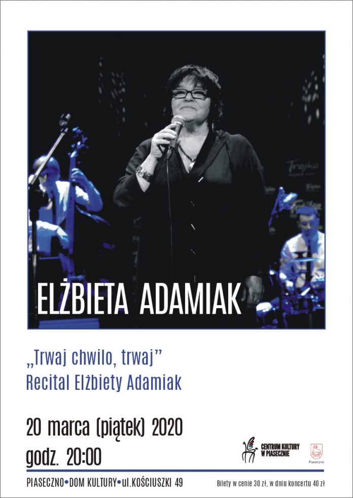 Trwaj chwilo, trwaj - recital Elżbiety Adamiak w Piasecznie