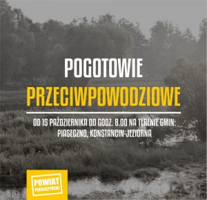 Ilustracja. Stan pogotowia przeciwpowodziowego na terenie gminy Piaseczno. Grafika: Starostwo Powiatowe w Piasecznie.