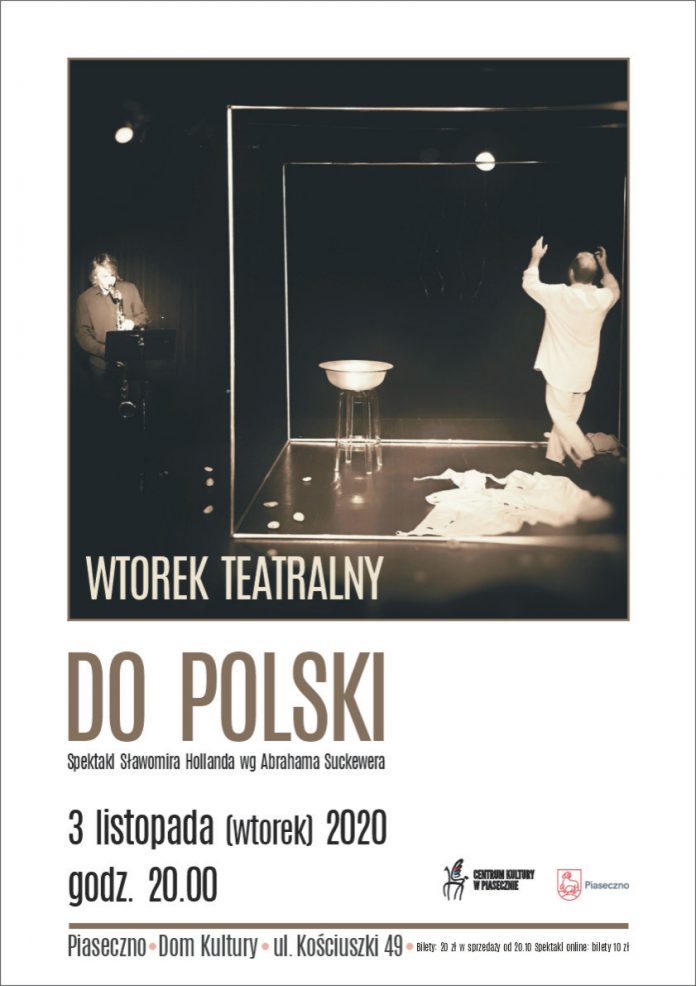 Plakat wydarzenia Do Polski spektakl Sławomira Hollanda - Wtorek Teatralny w Piasecznie
