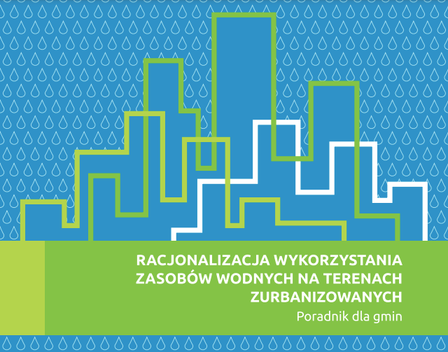 Ślad wodny miast Racjonalizacja wykorzystania zasobów wodnych na terenach zurbanizowanych
