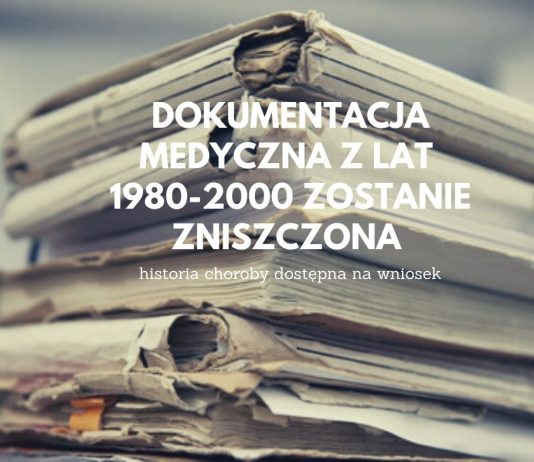 Akcja ZOZu niszczenia dokumentacji medycznej z lat 1980-2000