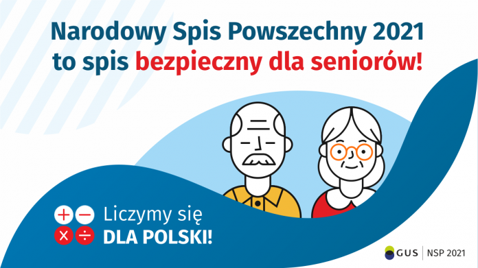 Grafika spis bezpieczny dla seniorów. Na górze grafiki jest napis: Narodowy Spis Powszechny 2021 to spis bezpieczny dla seniorów! Poniżej widać mężczyznę i kobietę w starszym wieku. Na dole grafiki są cztery małe koła ze znakami dodawania, odejmowania, mnożenia i dzielenia, obok nich napis: Liczymy się dla Polski! W prawym dolnym rogu jest logotyp spisu: dwa nachodzące na siebie pionowo koła, GUS, pionowa kreska, NSP 2021.