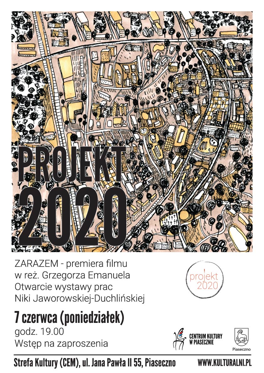 Plakat wydarzenia PROJEKT 2020 premiera filmu ZARAZEM Grzegorza Emanuela oraz otwarcie wystawy Niki Jaworowskiej-Duchlińskiej