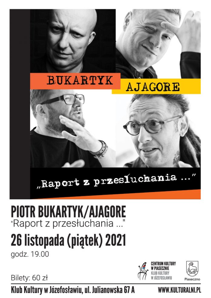 Plakat wydarzenia Piotr Bukartyk Ajagore - Raport z przesłuchania