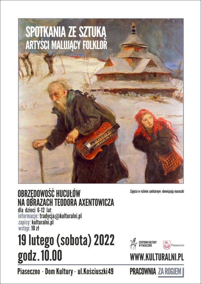 Plakat wydarzenia Artyści malujący folklor. Żywiołowa obrzędowość Hucułów na obrazach Teodora Axentowicza