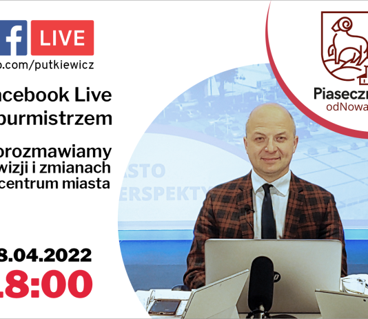 Ilustracja. Facebook Live z burmistrzem Piaseczna - porozmawiamy o wizji i zmianach w centrum miasta - 28 kwietnia 2022 roku o godz. 18.00