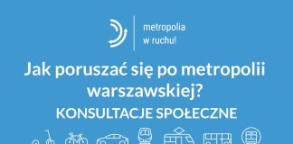 Jak poruszać się po metropolii warszawskiej? Zapraszamy na konsultacje społeczne