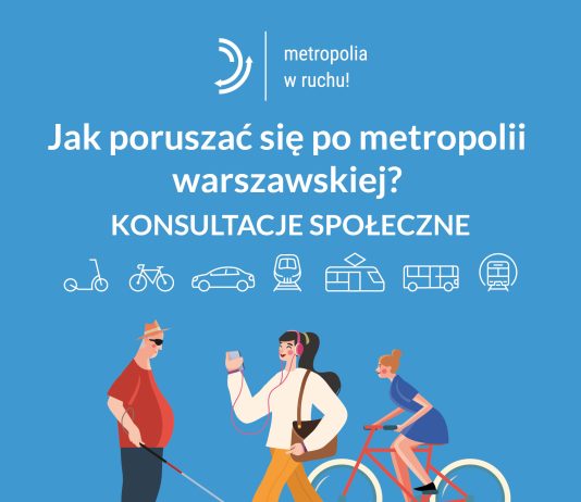 Jak poruszać się po metropolii warszawskiej? Zapraszamy na konsultacje społeczne