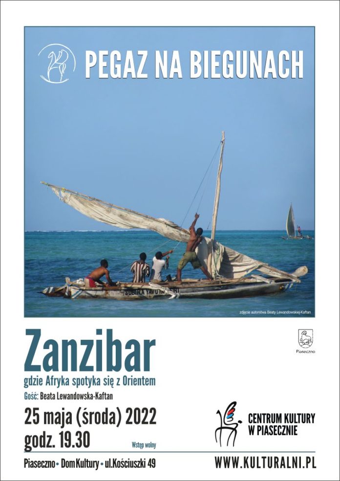 Plakat wydarzenia Zanzibar gdzie Afryka spotyka się z Orientem - Pegaz na biegunach