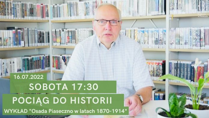 Osada Piaseczno w latach 1870-1914 - Pociąg do historii