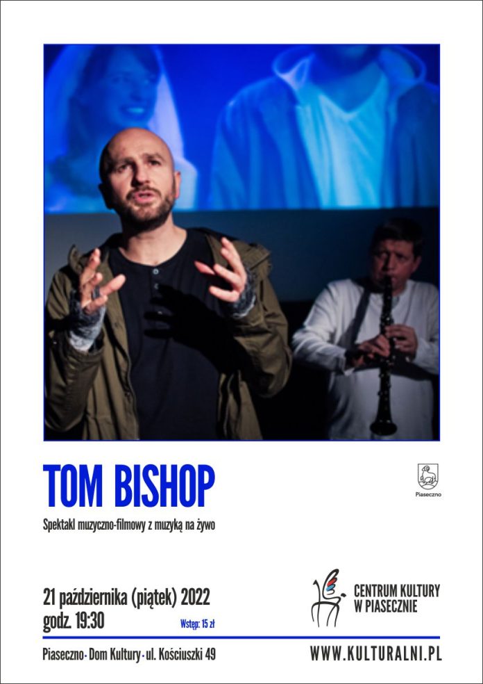 TOM BISHOP spektakl muzyczno-filmowy z muzyką na żywo
