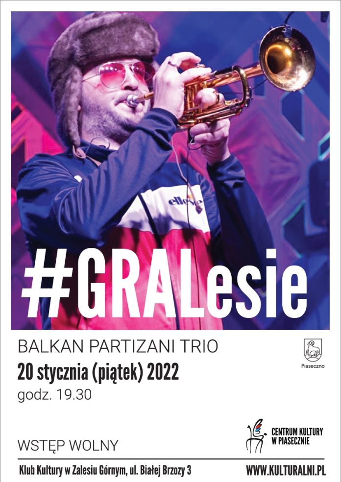 Plakat wydarzenia Balkan Partizani Trio #GRALesie w Zalesiu Górnym