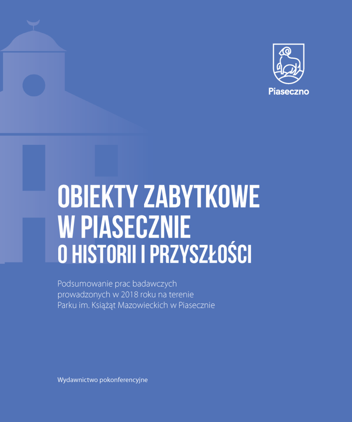 Obiekty zabytkowe w Piasecznie O historii i przyszłości