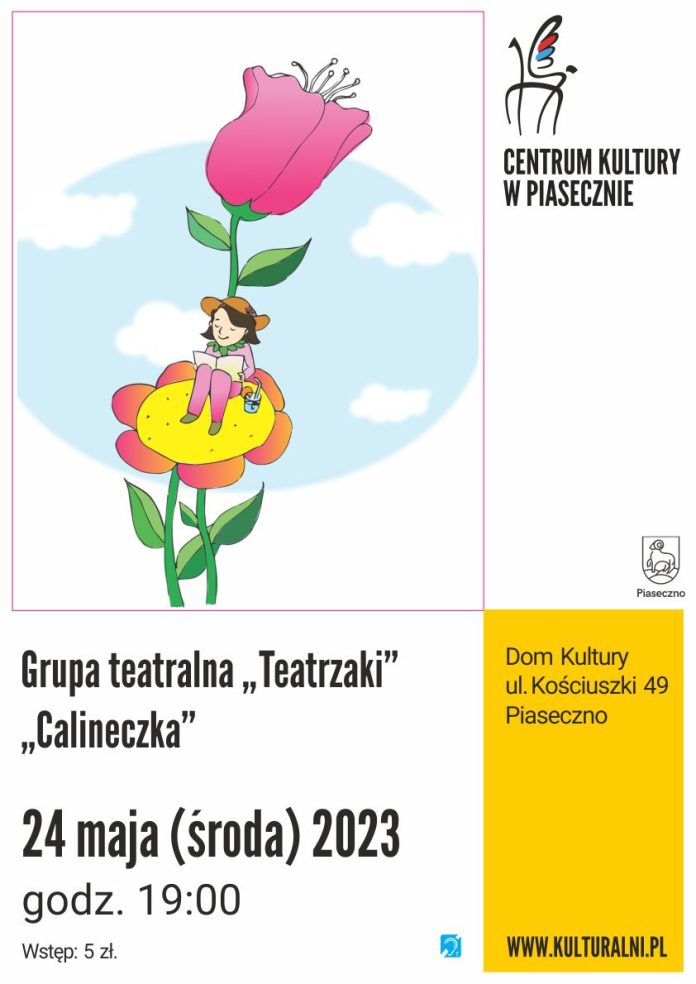 Plakat Calineczka - występ grupy teatralnej Teatrzaki