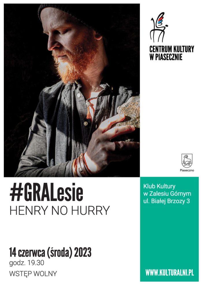 Plakat Henry No Hurry #GRALesie Klub Kultury w Zalesiu Górnym
