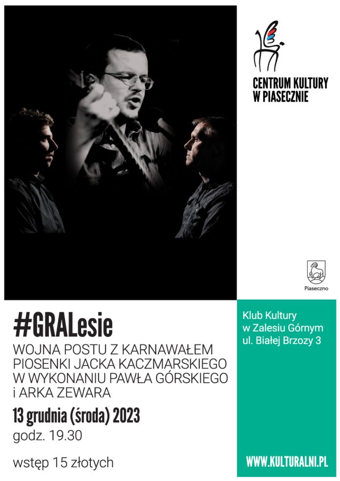 Plakat #GRALesie - koncert piosenek Jacka Kaczmarskiego w Zalesiu Górnym