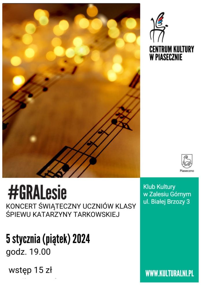Plakat Świąteczny koncert uczniów klasy śpiewu Katarzyny Tarkowskiej - #GRALesie w Zalesiu Górnym