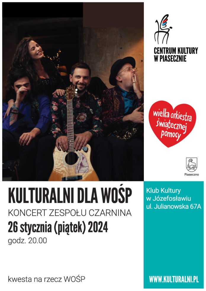 Plakat koncert zespołu Czarnina - Kulturalni dla WOŚP w Józefosławiu