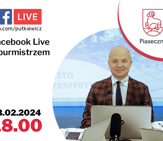 Facebook Live z burmistrzem Piaseczna Danielem Putkiewiczem 13 lutego 2024 roku