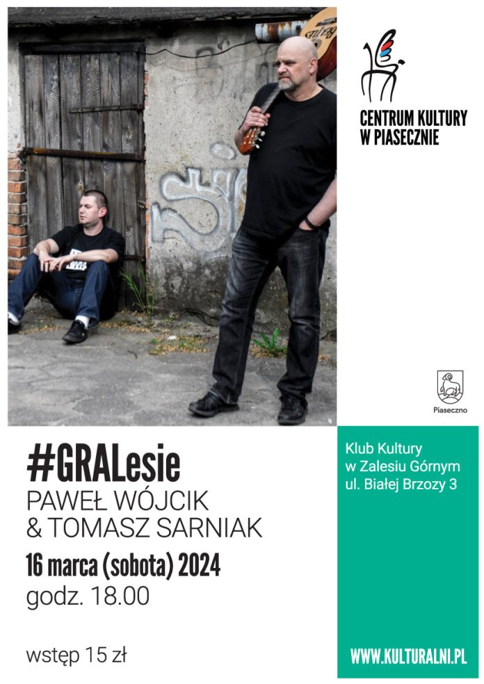 Plakat Paweł Wójcik i Tomasz Sarniak - #GRALesie Zalesie Górne