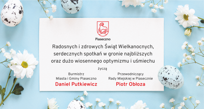 Życzenia Wielkanocne Burmistrza Piaseczna i Przewodniczącego Rady Miejskiej w Piasecznie. Radosnych i zdrowych Świąt Wielkanocnych, serdecznych spotkań w gronie najbliższych oraz dużo wiosennego optymizmu i uśmiechu