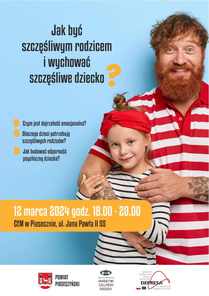 Plakat wykładu w Piasecznie pod tytułem Jak być szczęśliwym rodzicem i wychować szczęśliwe dziecko?