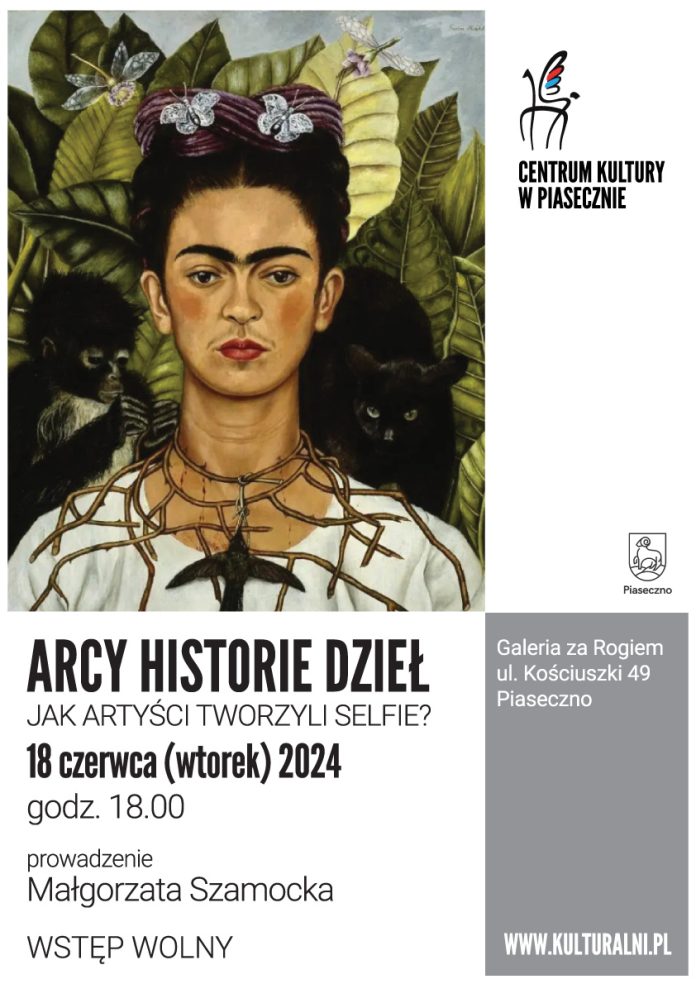 Arcy Historie Dzieł. Jak artyści tworzyli selfie? - spotkanie w Piasecznie