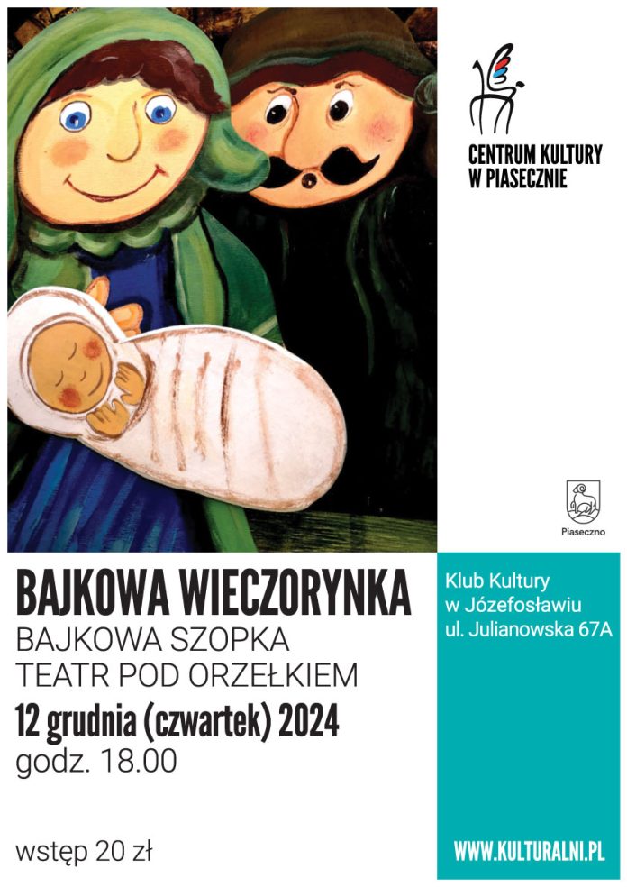 plakat Bajkowa Szopka Teatr Pod Orzełkiem - Bajkowa Wieczorynka Józefosław