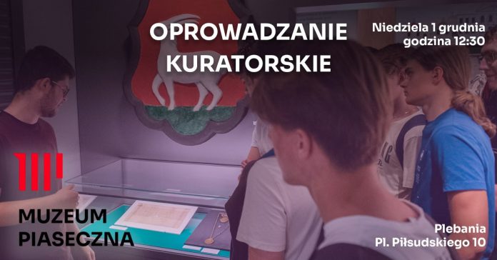 Oprowadzanie kuratorskie w Muzeum Piaseczna