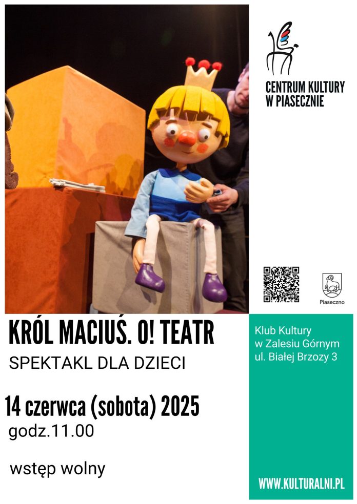 Król Maciuś spektakl dla dzieci w wykonaniu O! Teatr w Zalesiu Górnym