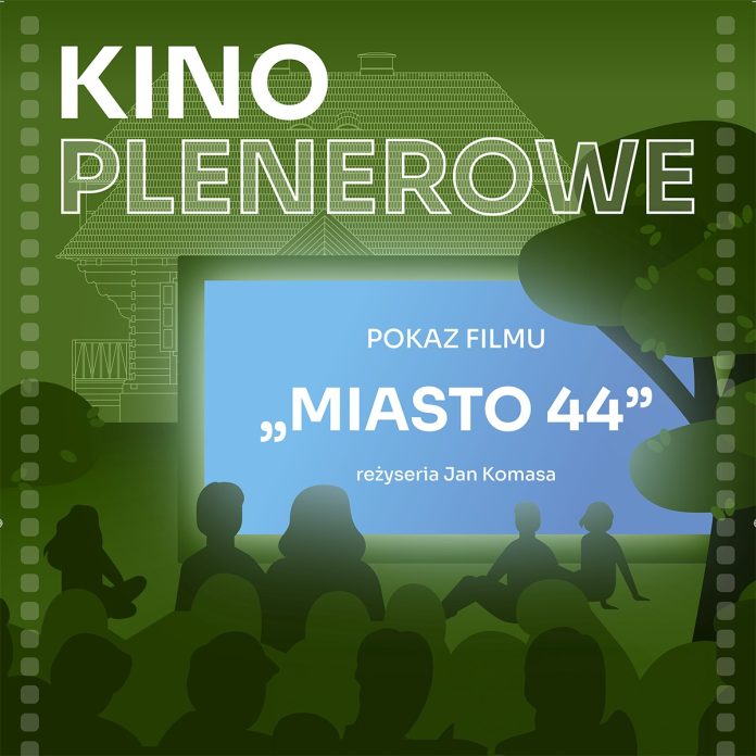 Miasto 44 Kino Plenerowe na terenie Domu Zośki w Zalesiu Dolnym