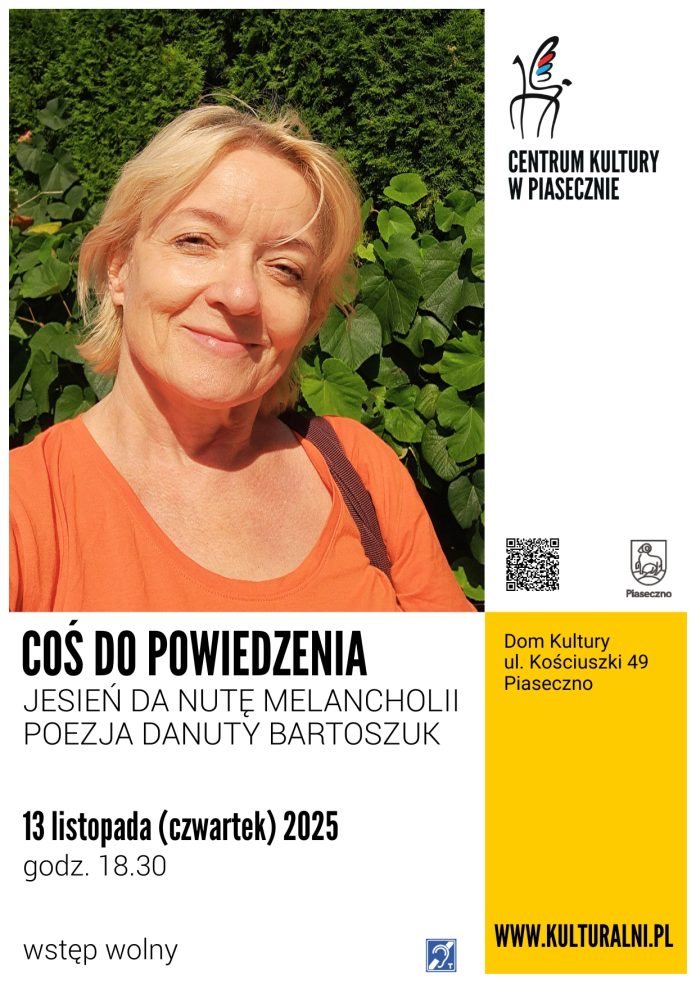 COŚ DO POWIEDZENIA JESIEŃ DA NUTĘ MELANCHOLII POEZJA DANUTY BARTOSZUK