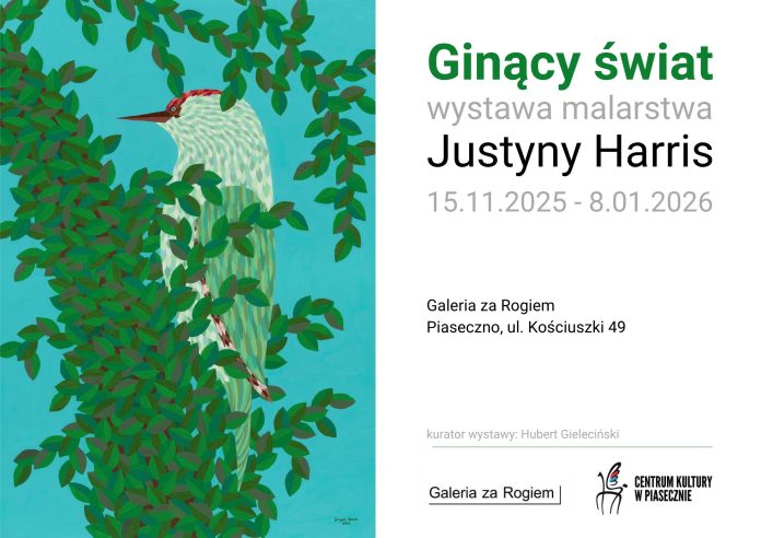 Ginący świat wystawa malarstwa Justyny Harris Ginący świat wystawa malarstwa Justyny Harris