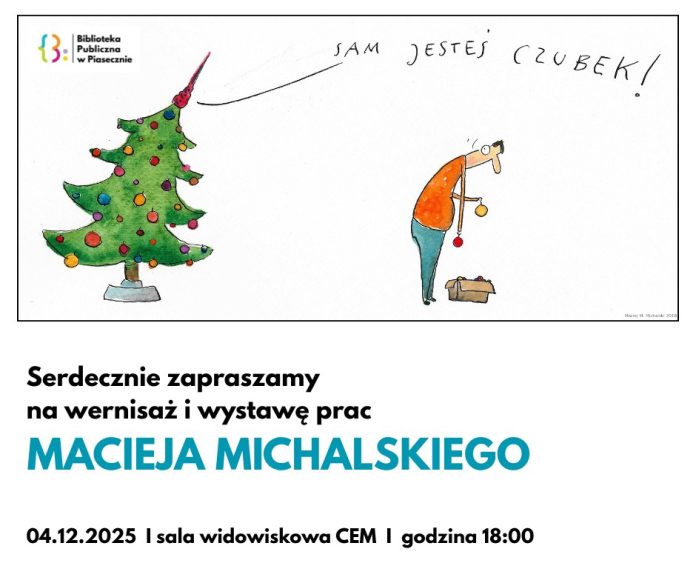 Maciej M. Michalski wernisaż i wystawa prac w Piasecznie Maciej M. Michalski wernisaż i wystawa prac w Piasecznie