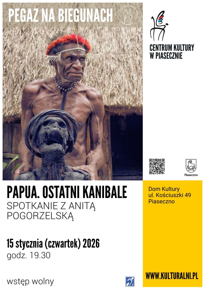 Papua Ostatnie Kanibale Pegaz na Biegunach w Piasecznie Papua Ostatnie Kanibale Pegaz na Biegunach w Piasecznie