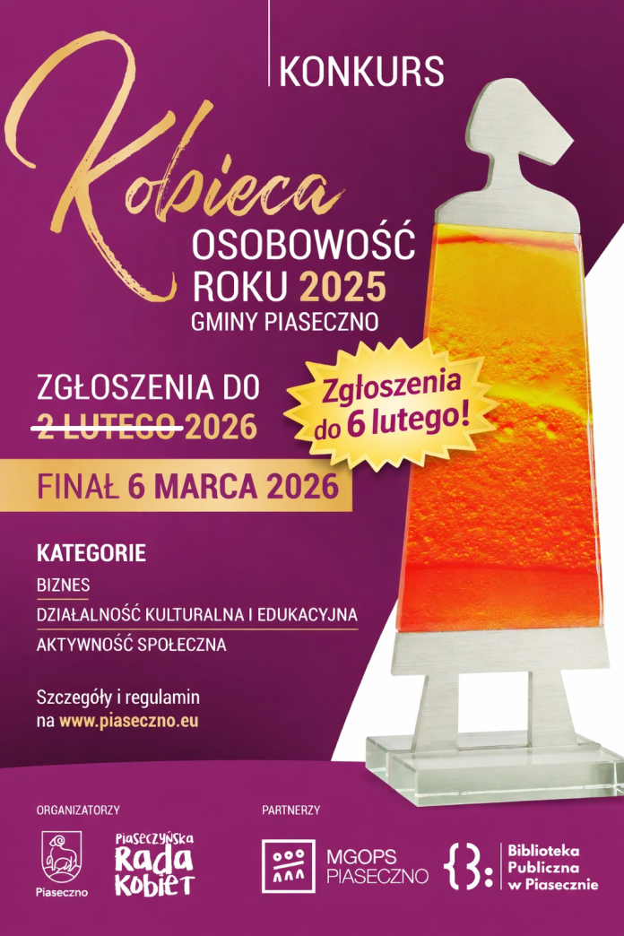 Przedłużony został termin zgłoszeń do konkursu. Zgłoszenia do tytułu „Kobiecej Osobowości Roku Gminy Piaseczno 2025” można dokonać do 6 lutego 2026 roku. Przedłużony został termin zgłoszeń do konkursu. Zgłoszenia do tytułu „Kobiecej Osobowości Roku Gminy Piaseczno 2025” można dokonać do 6 lutego 2026 roku.