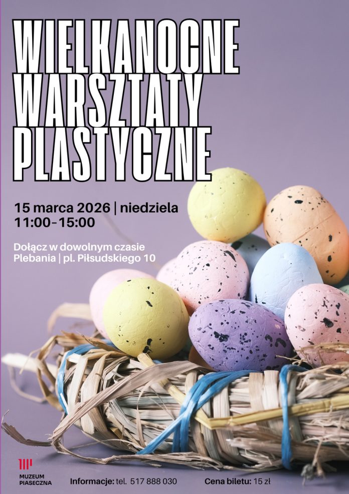 Wielkanocne warsztaty plastyczne w Muzeum Piaseczna