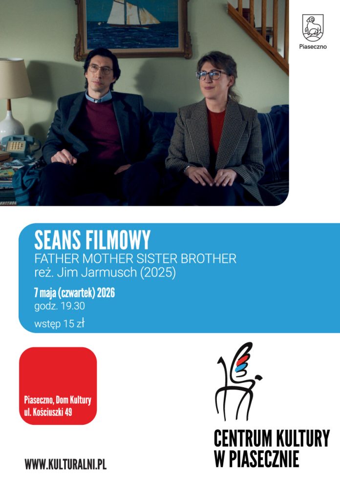 Father Mother Sister Brother Seans Filmowy w Piasecznie